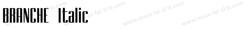 BRANCHE Italic字体转换